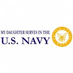 My Daughter Serves In The Navy - Sticker