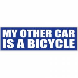 My Other Car Is A Bicycle - Bumper Sticker
