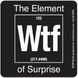 Element OF Surprise WTF - Square Sticker