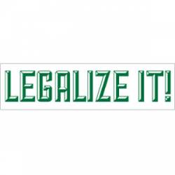 Legalize It - Bumper Sticker