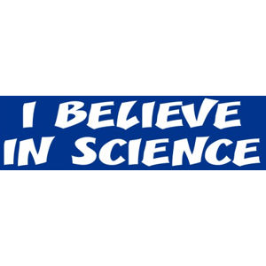 I Believe In Science Bumper Sticker At Sticker Shoppe