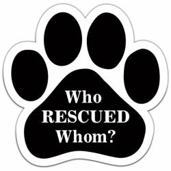 Who Rescued Whom? - Paw Magnet