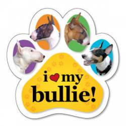 I Love My Bullie - Paw Magnet