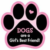 Dogs Are A Girl's Best Friend - Paw Magnet