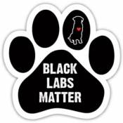 Black Labs Matter - Paw Magnet