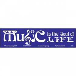 Music Soul Of Life - Bumper Sticker