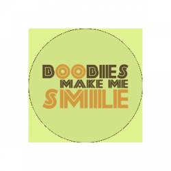 Boobies Make Me Smile - Button