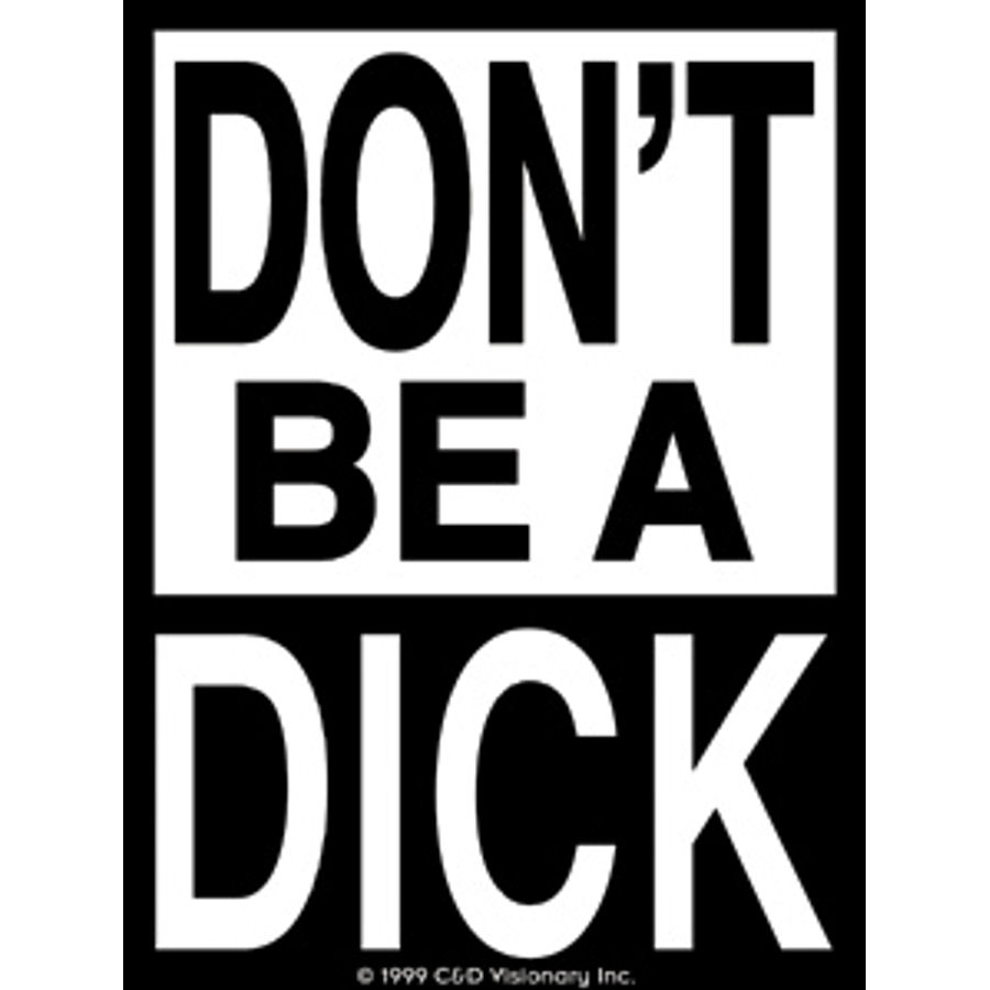 Dont Be A Dick Vinyl Sticker At Sticker Shoppe