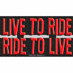 Live To Ride Ride To Live - Vinyl Sticker