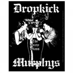 Dropkick Murphys Dirty Glass - Vinyl Sticker