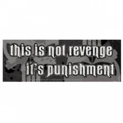 The Punisher This Is Not Revenge It's Punishment - Vinyl Sticker