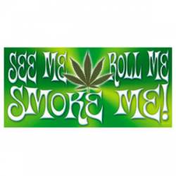 Weed Indeed Smoke Me - Vinyl Sticker