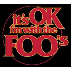 The Foo Fighters It's Ok I'm With The Foo's - Vinyl Sticker