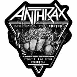 Antrhax Fist Full Of Metal - Vinyl Sticker