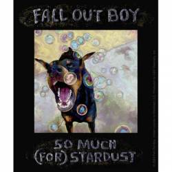 Fall Out Boy Stardust - Vinyl Sticker