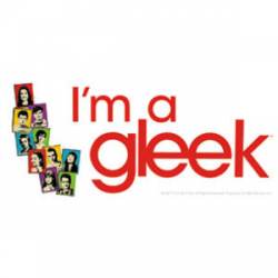 Glee I'm A Gleek - Vinyl Sticker