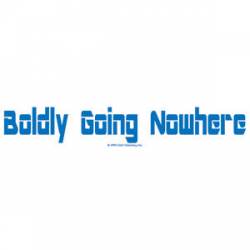 Boldy Going Nowhere - Sticker