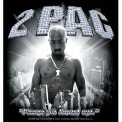 2 Pac Tupac Keep Ya Head Up - Sticker