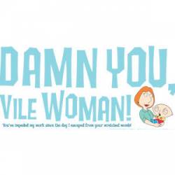 Damn You Vile Woman - Sticker