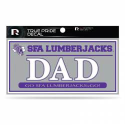 Stephen F. Austin State University Lumberjacks Dad - 3x6 True Pride Vinyl Sticker