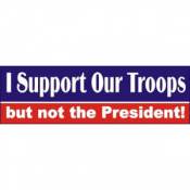 I Support Our Troops - Bumper Sticker