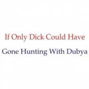 Hunting Dubya - Bumper Sticker