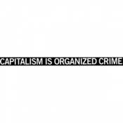 Capitalism Is Crime - Sticker
