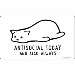 Antisocial Today And Also Always - Vinyl Sticker