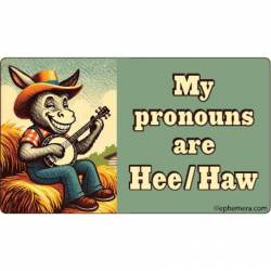 My Pronouns Are Hee/Haw Donkey - Vinyl Sticker